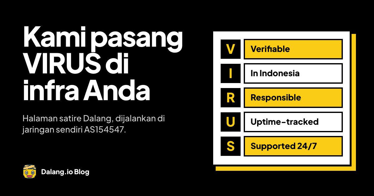 virus.ai.id: “Kami Dengan Senang Hati Memasang VIRUS di Infrastruktur IT Anda”